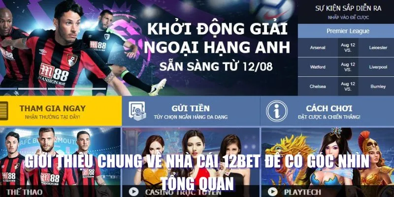 Giới thiệu chung về nhà cái 12BET để có góc nhìn tổng quan