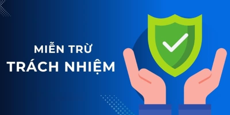 Chính sách miễn trừ để bảo vệ người dùng