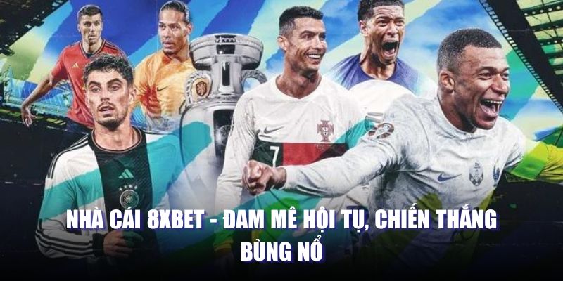 Chiến thắng bùng nổ tại nhà cái 8xbet