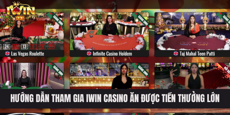 Hướng dẫn tham gia IWIN casino ăn được tiền thưởng lớn