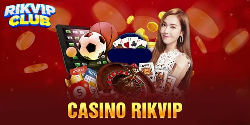 Live casino Rik vip - Thế giới live siêu hấp dẫn